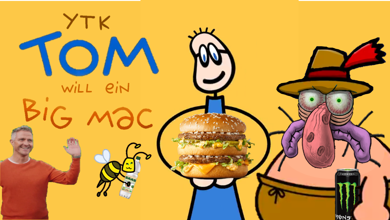 YouTube Kacke: Tom will ein BIG MAC