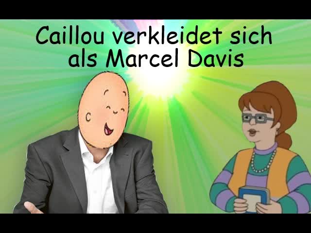 Caillou Verarsche - Caillou verkleidet sich als Marcell D´Avis
